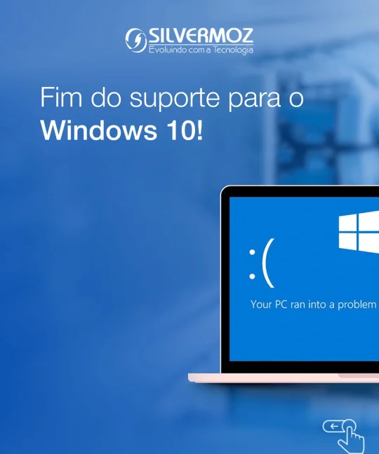 O Fim do Suporte ao Windows 10: Está na Hora de Dar o Próximo Passo
